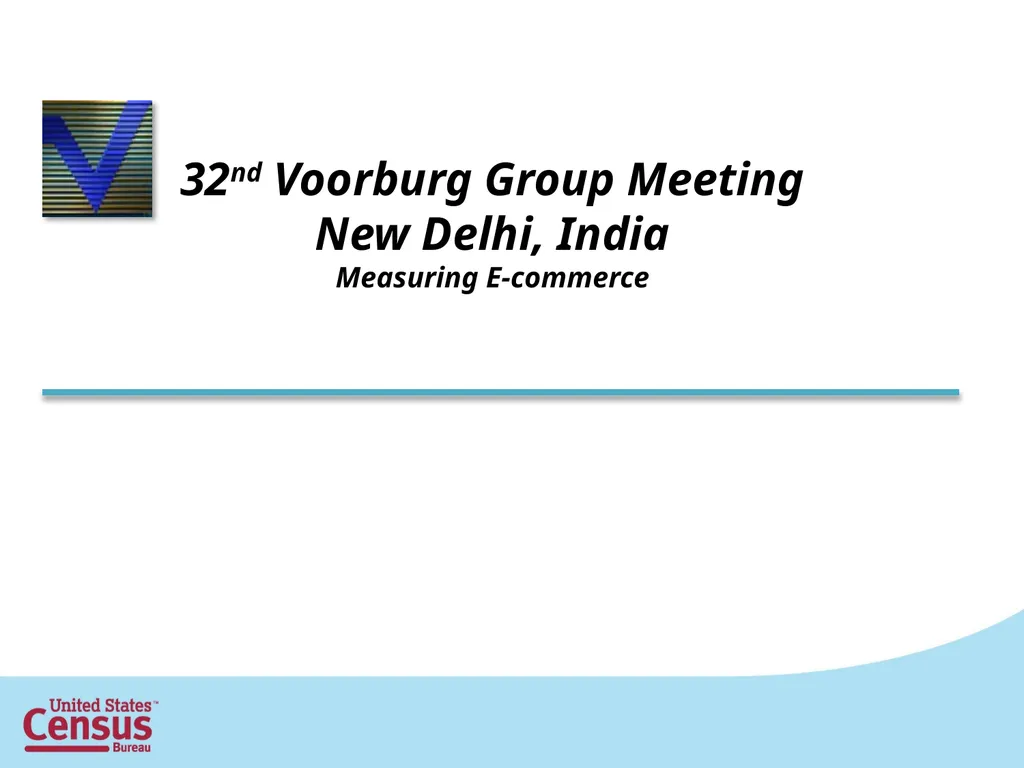 32nd Voorburg Group Meeting New Delhi, India - slide 1 of 7