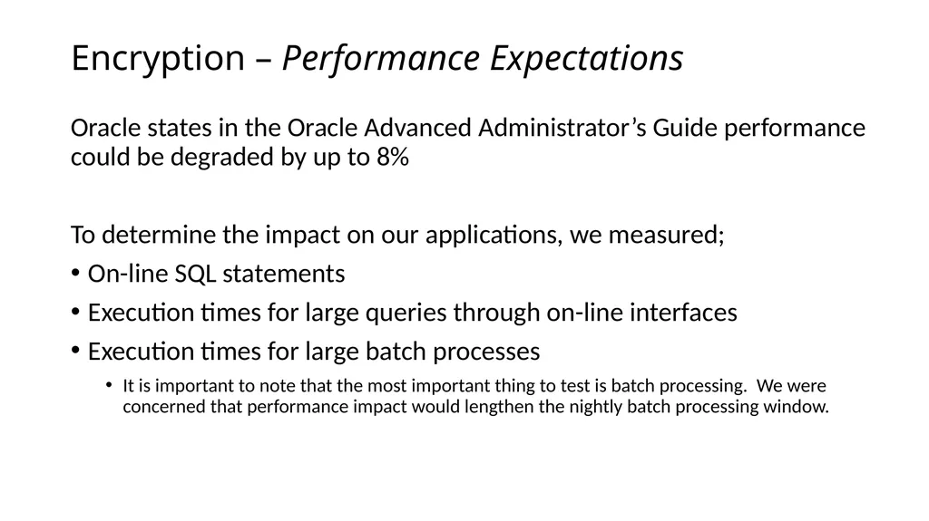 ENCRYPTION with Oracle Advanced Security Oracle - slide 8 of 14