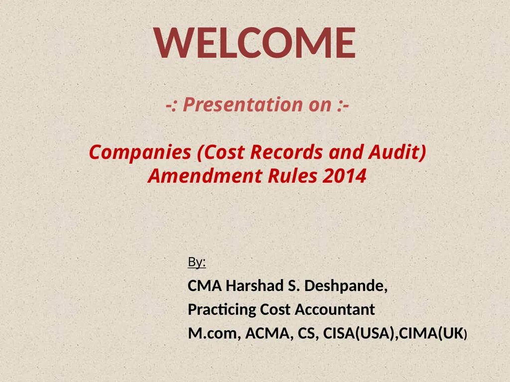 WELCOME By: CMA Harshad S. Deshpande, Practicing - slide 1 of 41