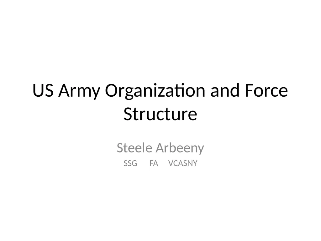 US Army Organization and Force Structure Steele