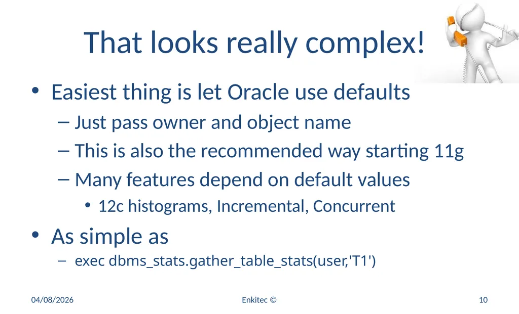 Oracle Statistics by Example Mauro Pagano Mauro - slide 10 of 36