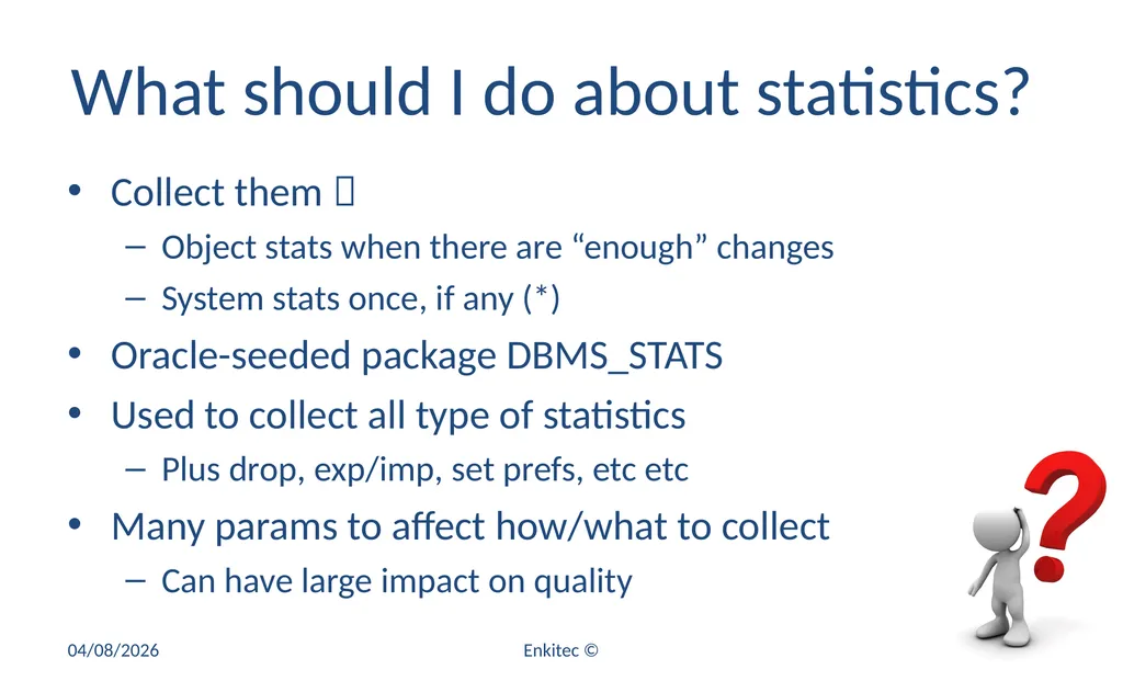 Oracle Statistics by Example Mauro Pagano Mauro - slide 7 of 36