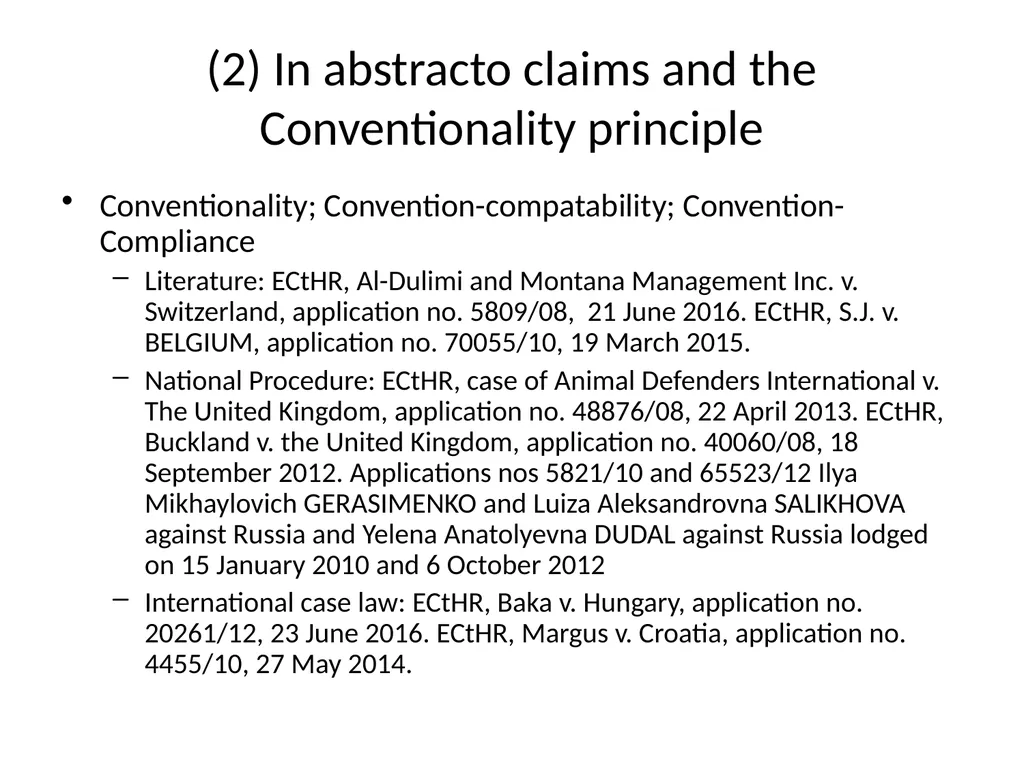 Conventionality: is the European Court of Human - slide 8 of 18