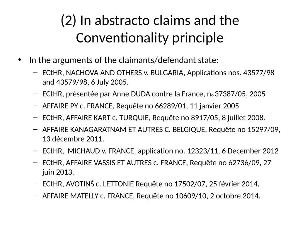 Conventionality: is the European Court of Human - slide 9 of 18
