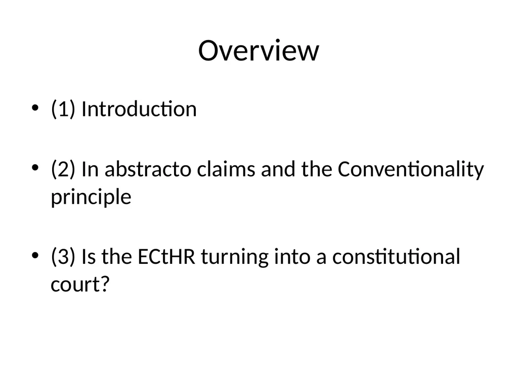 Conventionality: is the European Court of Human - slide 2 of 18