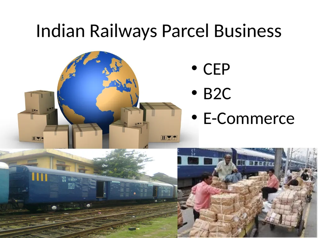 Indian Railways Parcel Business CEP B2C E-Commerce - slide 1 of 44