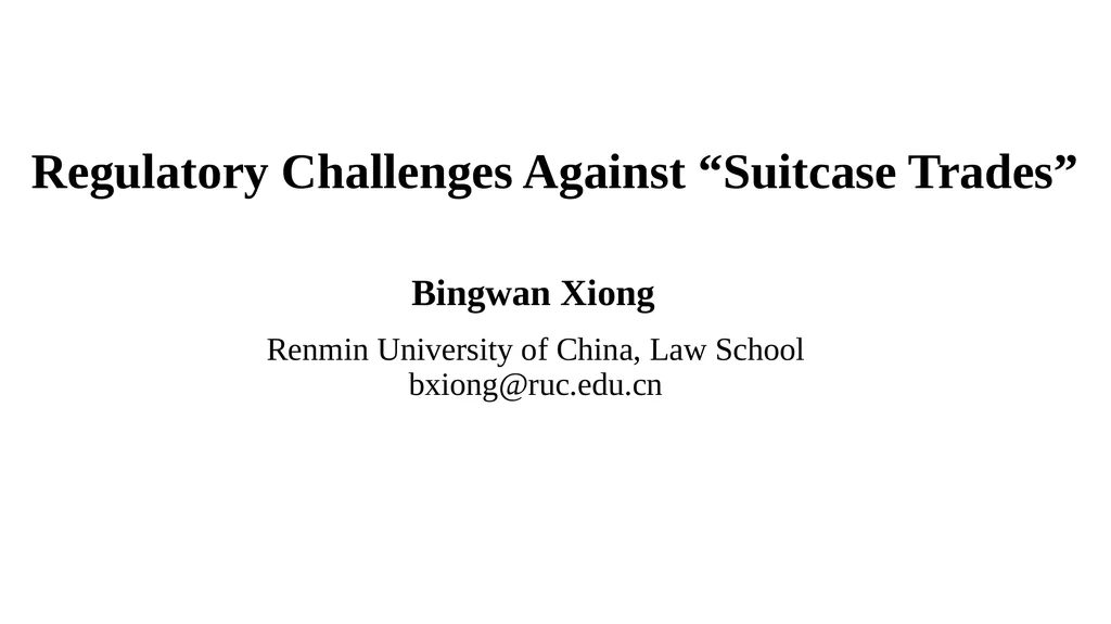 Regulatory Challenges Against “Suitcase Trades” - slide 1 of 15
