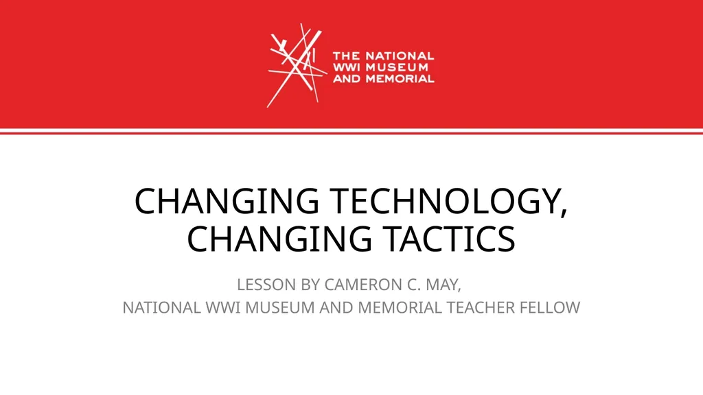 Changing technology, changing tactics Lesson by