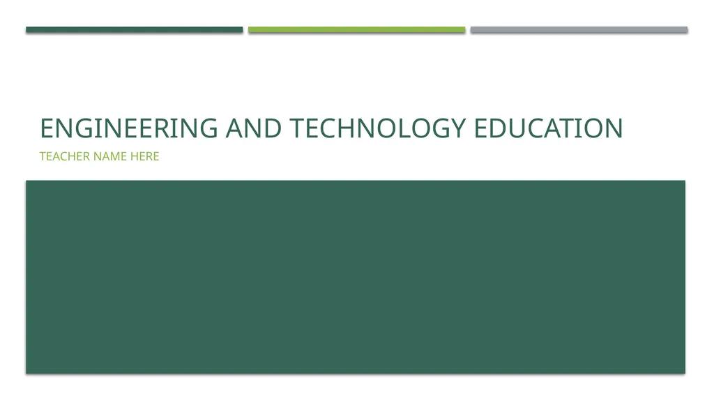Engineering and Technology Education Teacher name - slide 1 of 10