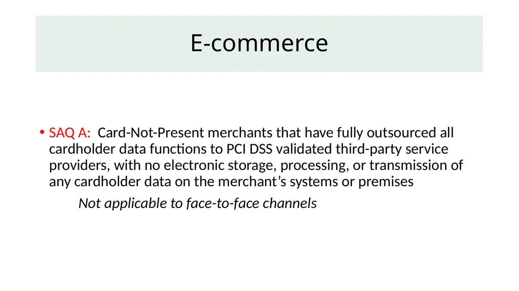 Self-Assessment Questionnaire (SAQ) Which one is - slide 11 of 13