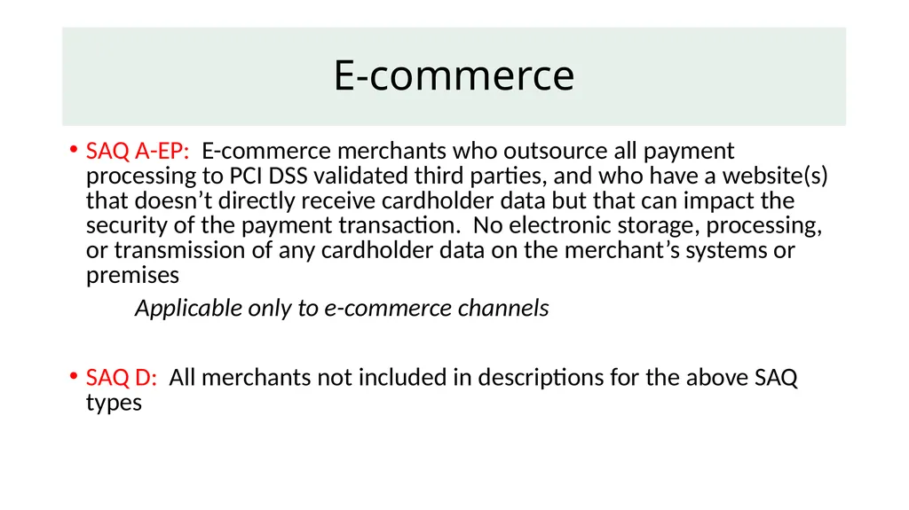 Self-Assessment Questionnaire (SAQ) Which one is - slide 12 of 13