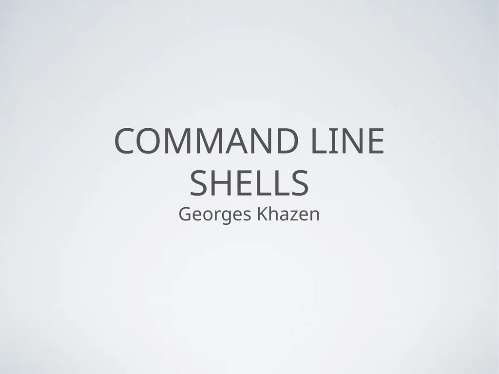 Command line Shells Georges Khazen Command line: