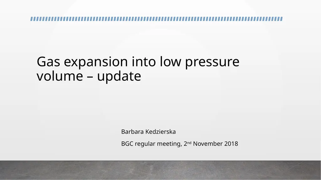 Gas expansion into low pressure volume – update