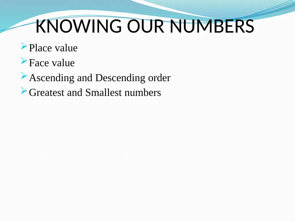 KNOWING OUR NUMBERS Place value Face value - slide 1 of 13