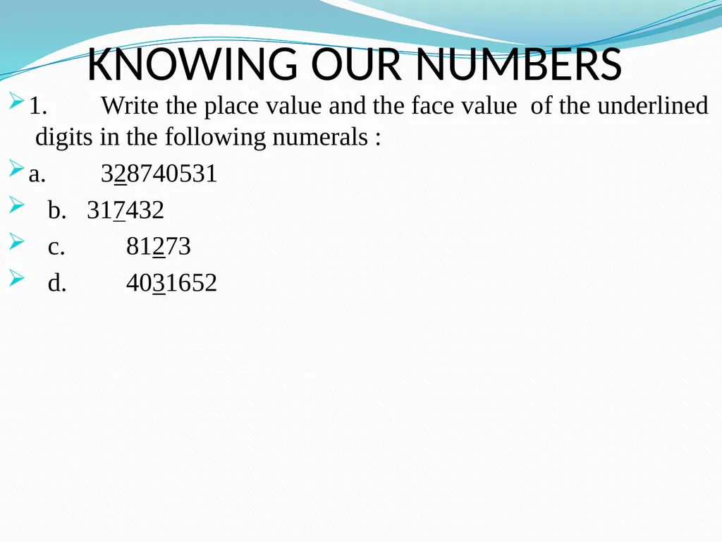 KNOWING OUR NUMBERS Place value Face value - slide 3 of 13