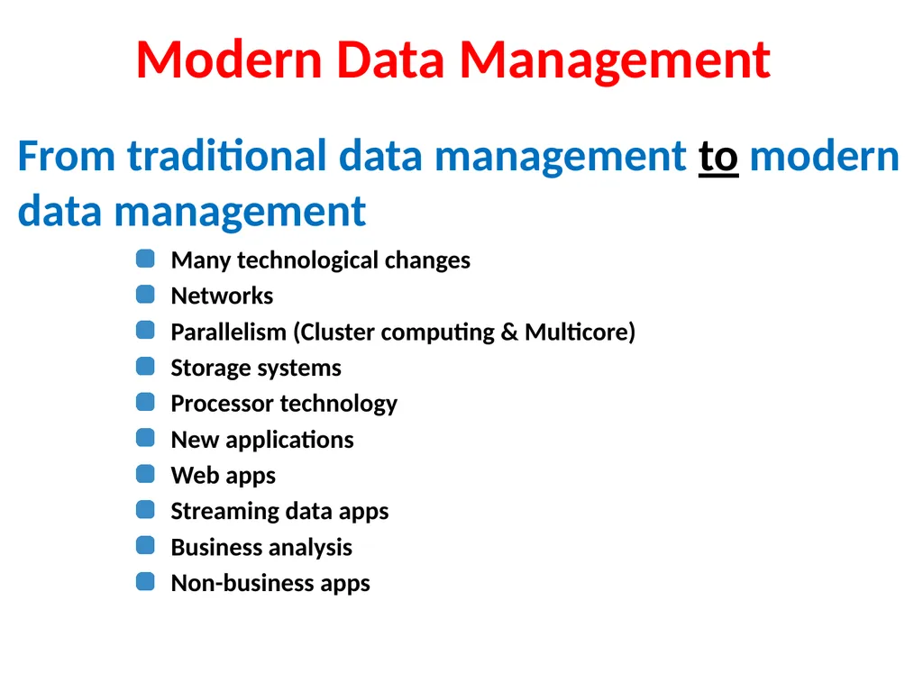 Modern Data Management Many technological changes