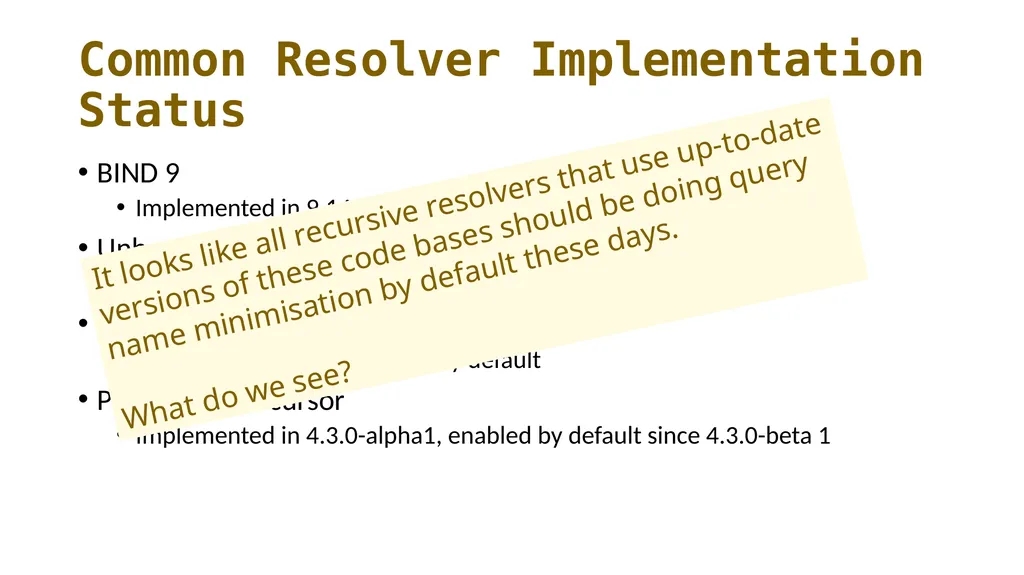 Measuring Query Name Minimization Geoff Huston - slide 6 of 19