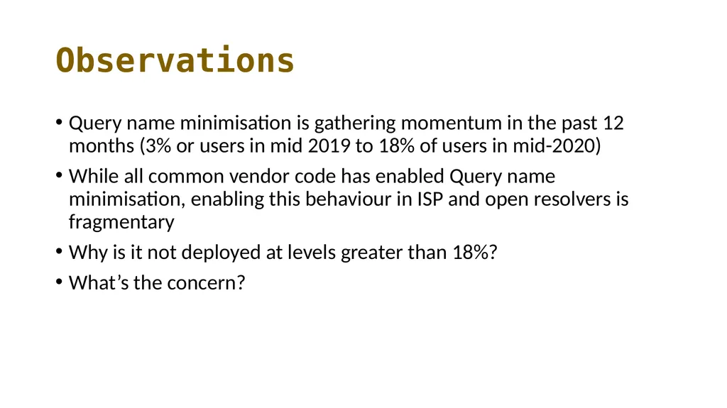 Measuring Query Name Minimization Geoff Huston - slide 15 of 19