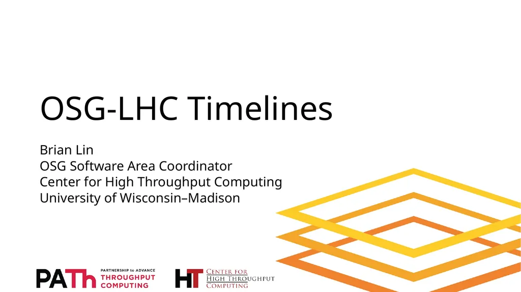 OSG-LHC Timelines Brian Lin OSG Software Area