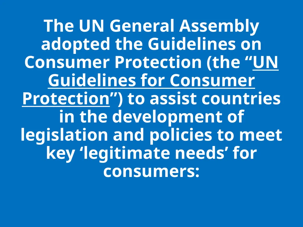 UN GUIDELINES FOR CONSUMER PROTECTION The UN - slide 2 of 29