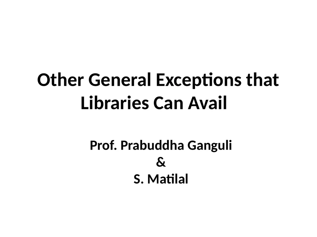 Other General Exceptions that Libraries Can Avail - slide 1 of 28
