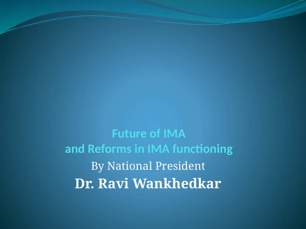 Future of IMA and Reforms in IMA functioning By - slide 1 of 10