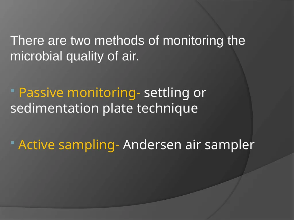 Microbial analysis of air There are two methods of - slide 2 of 19