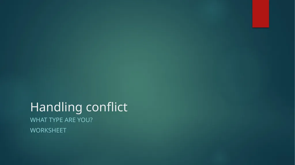 Conflict Resolution Objectives Learn the basics - slide 15 of 30