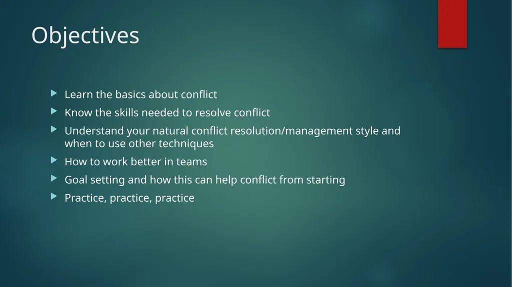 Conflict Resolution Objectives Learn the basics - slide 2 of 30
