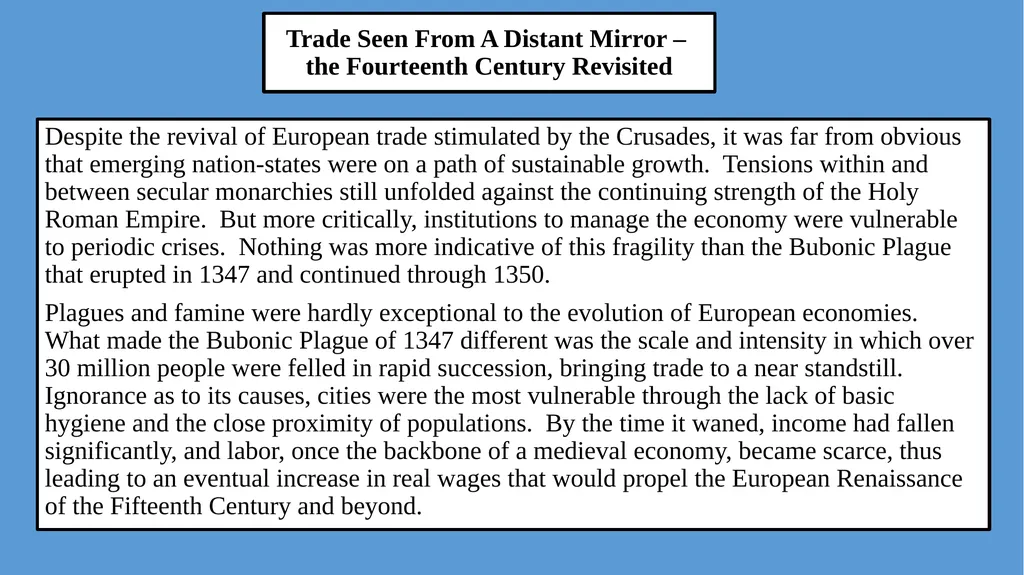 Trade Seen From A Distant Mirror – the Fourteenth - slide 1 of 16