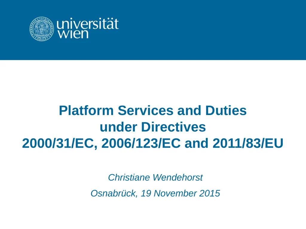 Platform Services and Duties under Directives