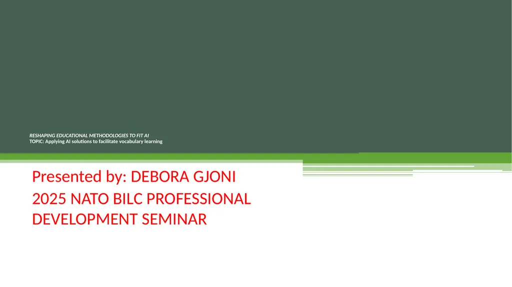 RESHAPING EDUCATIONAL METHODOLOGIES TO FIT AI