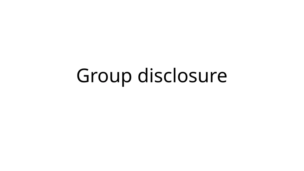 Group disclosure Group disclosure Group disclosure