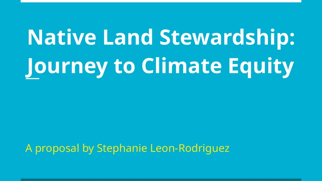 Native Land Stewardship: Journey to Climate Equity - slide 1 of 13