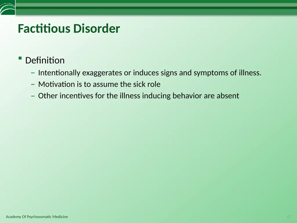 Somatoform Disorders, Factitious Disorder and - slide 47 of 97