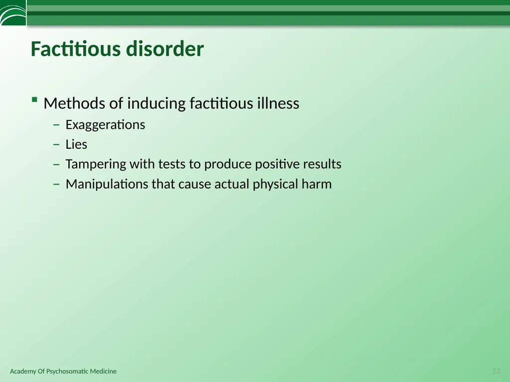 Somatoform Disorders, Factitious Disorder and - slide 52 of 97