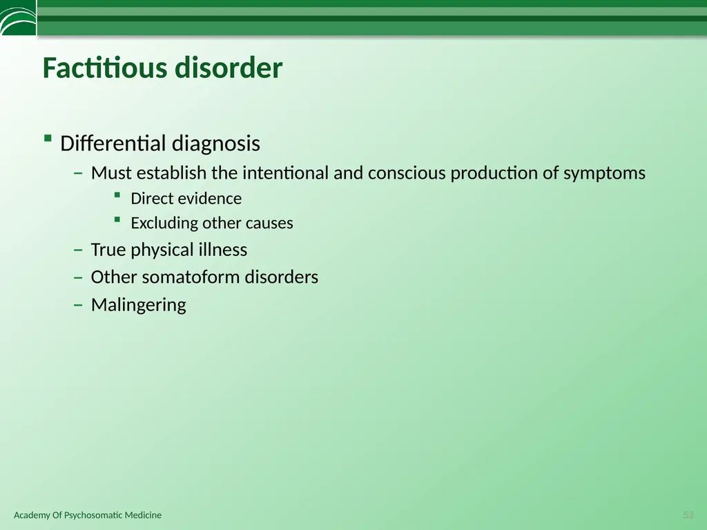 Somatoform Disorders, Factitious Disorder and - slide 53 of 97