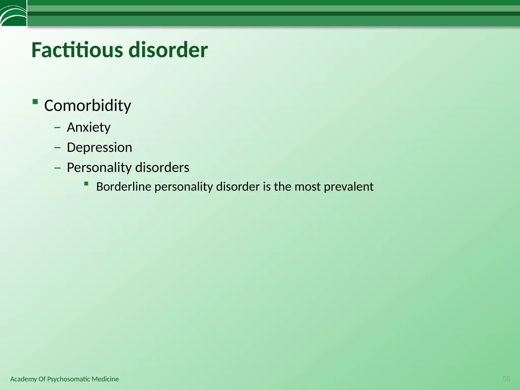 Somatoform Disorders, Factitious Disorder and - slide 55 of 97