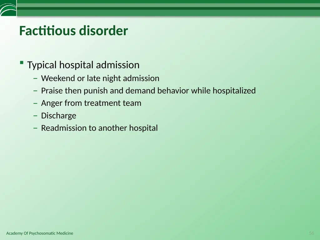 Somatoform Disorders, Factitious Disorder and - slide 56 of 97
