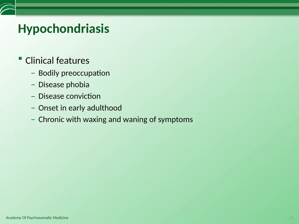 Somatoform Disorders, Factitious Disorder and - slide 38 of 97
