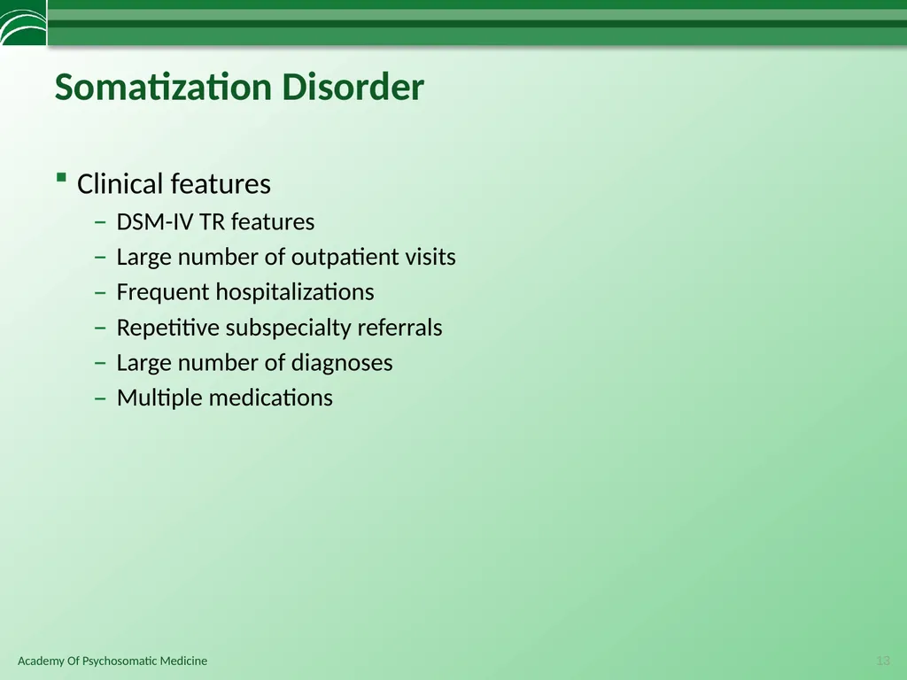 Somatoform Disorders, Factitious Disorder and - slide 13 of 97