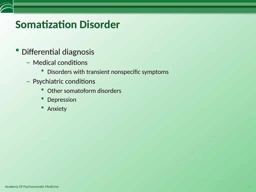 Somatoform Disorders, Factitious Disorder and - slide 15 of 97