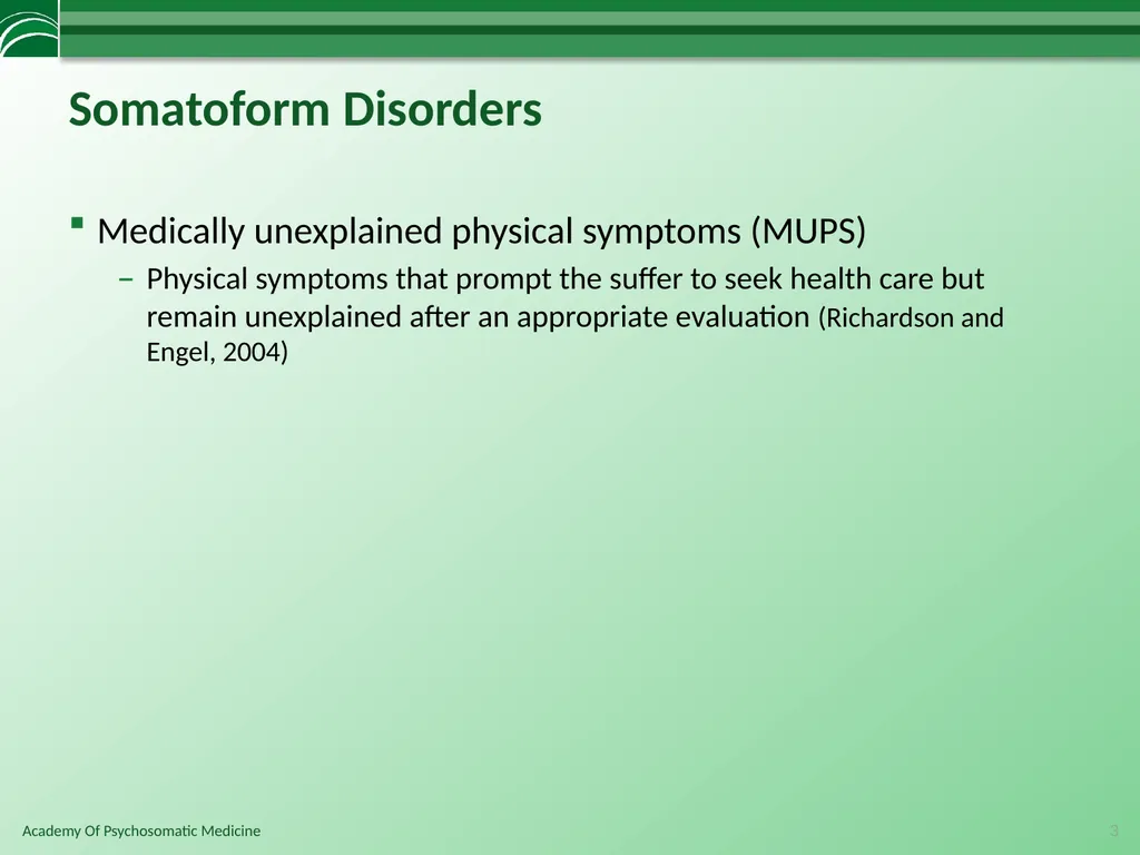 Somatoform Disorders, Factitious Disorder and - slide 3 of 97