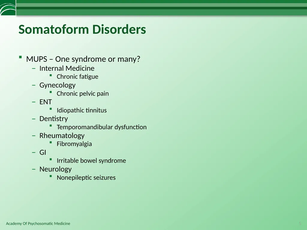Somatoform Disorders, Factitious Disorder and - slide 5 of 97