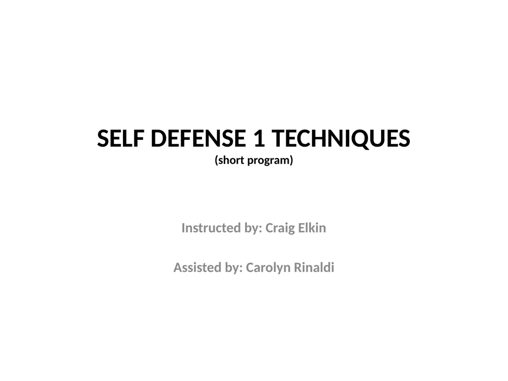 SELF DEFENSE 1 TECHNIQUES (short program)