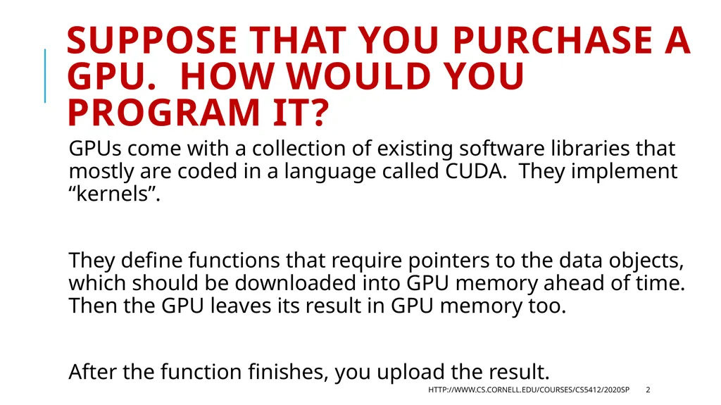 CS5412 / Lecture 25 Programming Hardware - slide 2 of 11