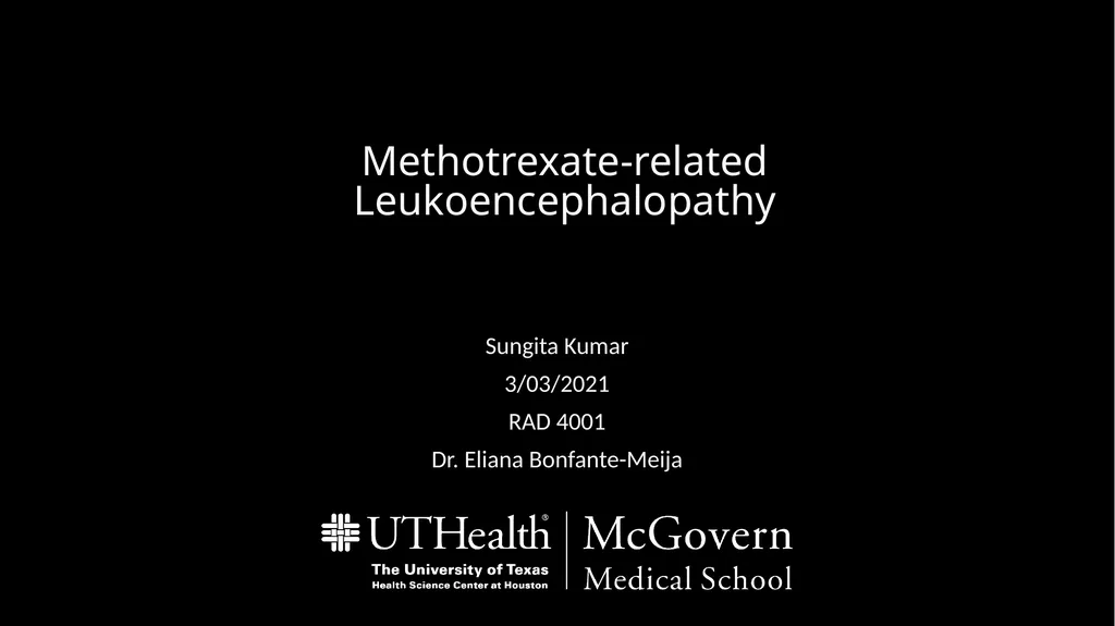 Methotrexate-related Leukoencephalopathy Sungita - slide 1 of 20