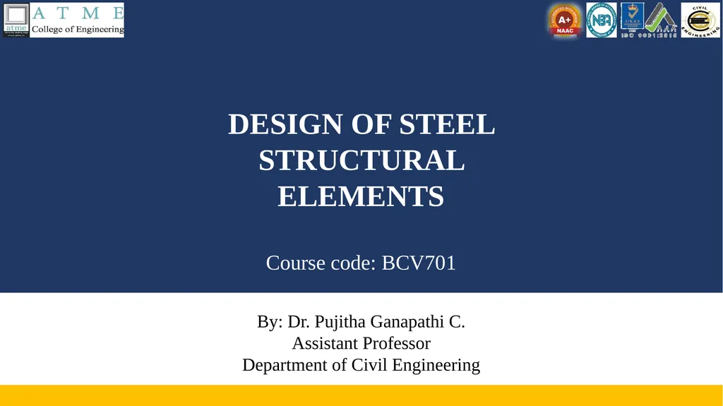 DESIGN OF STEEL STRUCTURAL ELEMENTS Course code: