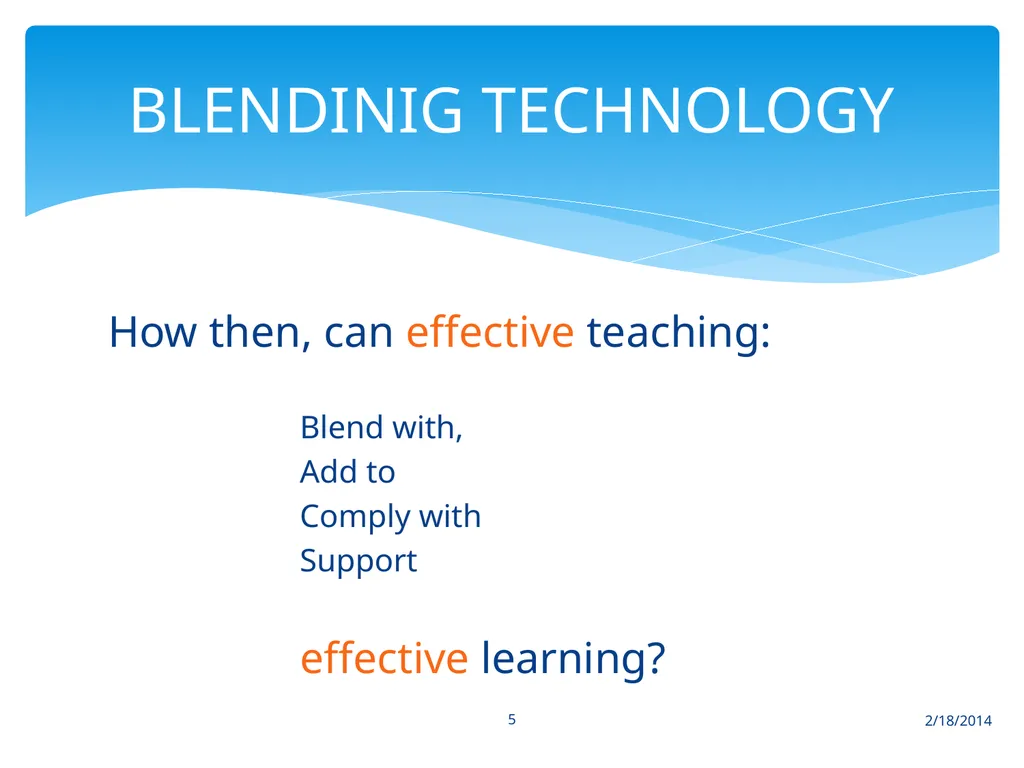 2/18/2014 1 screen holder TEACHING WITH TECHNOLOGY - slide 5 of 18