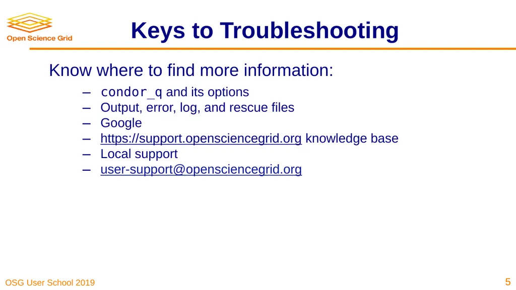 Troubleshooting Your Jobs Brian Lin OSG Software - slide 5 of 31